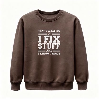 🔥“I Fix Stuff & Know Things” Tee – The Perfect T-Shirt for Problem Solvers 🔧