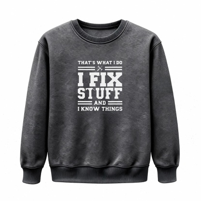 🔥“I Fix Stuff & Know Things” Tee – The Perfect T-Shirt for Problem Solvers 🔧