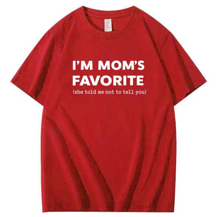 I'm Mom"s Favorite Pattern 100% Cotton T-Shirt