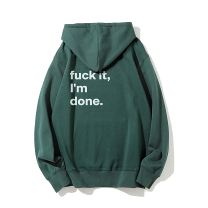 F*uck It I'm Done Hoodies sweatshirt