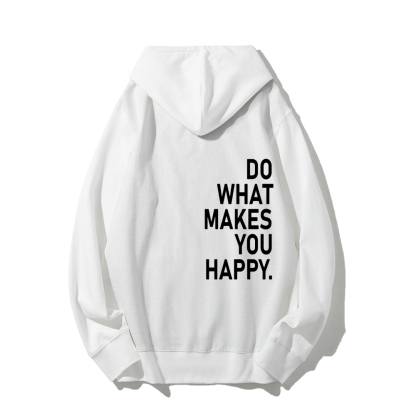 Do What Makes You Happy Hoodies sweatshirt