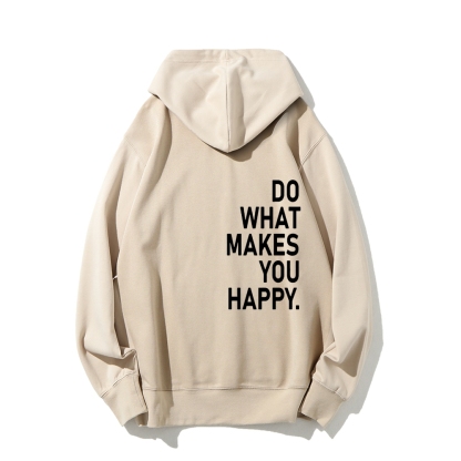 Do What Makes You Happy Hoodies sweatshirt