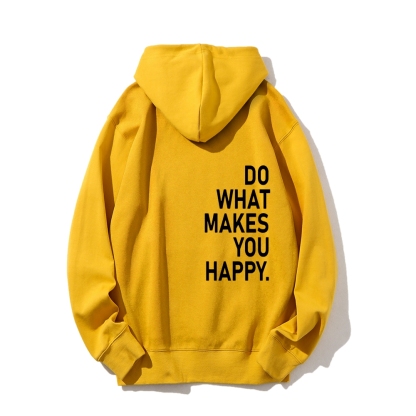 Do What Makes You Happy Hoodies sweatshirt