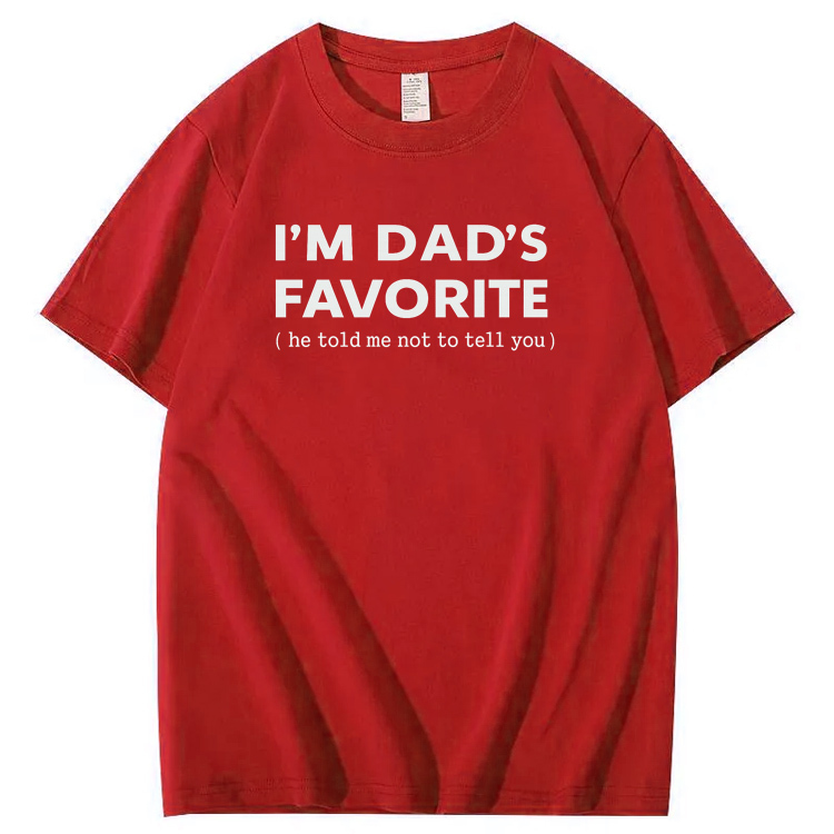 I'm Dads Favorite Pattern 100% Cotton T-Shirt