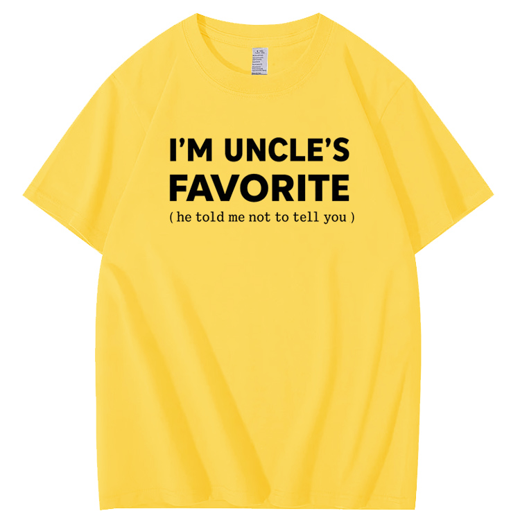 I'm Uncle’s Favorite Pattern  100% Cotton T-Shirt