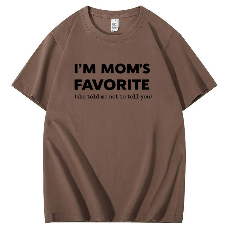 I'm Mom"s Favorite Pattern  100% Cotton T-Shirt