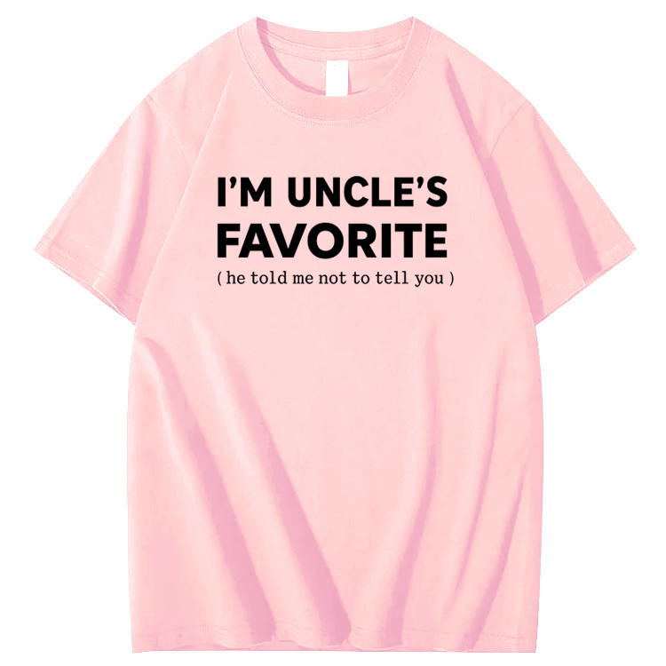 I'm Uncle’s Favorite Pattern  100% Cotton T-Shirt