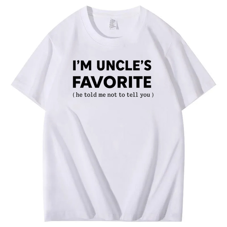 I'm Uncle’s Favorite Pattern  100% Cotton T-Shirt