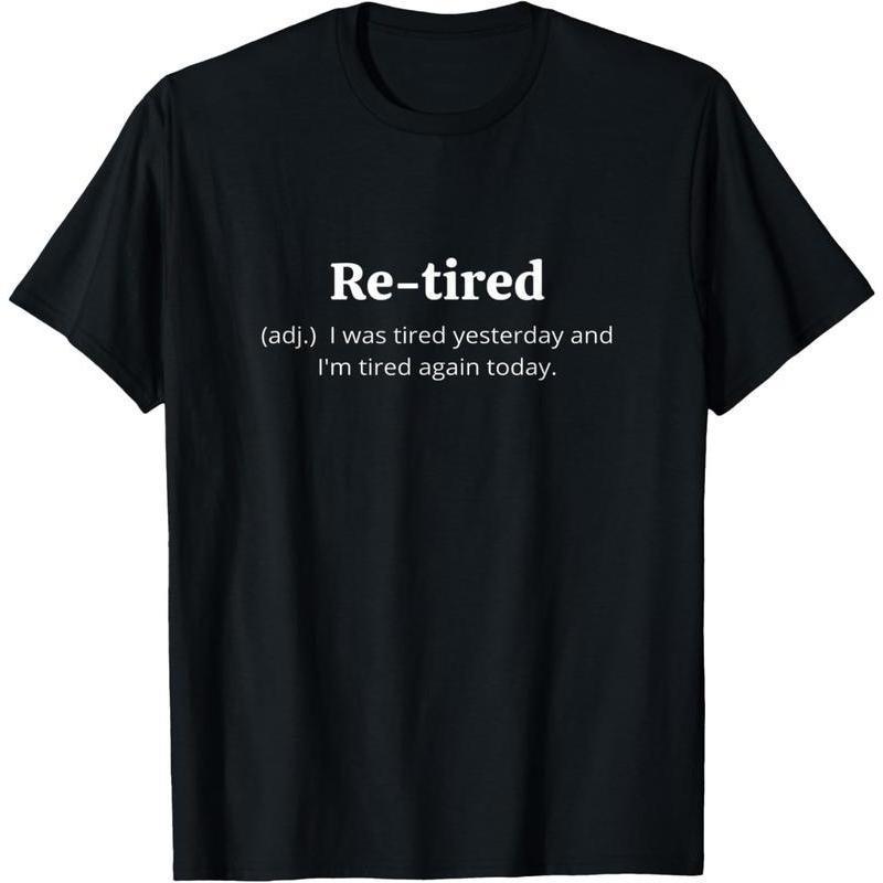 Funny Retired Definition T-Shirt/Sweatshirt/Hoodie