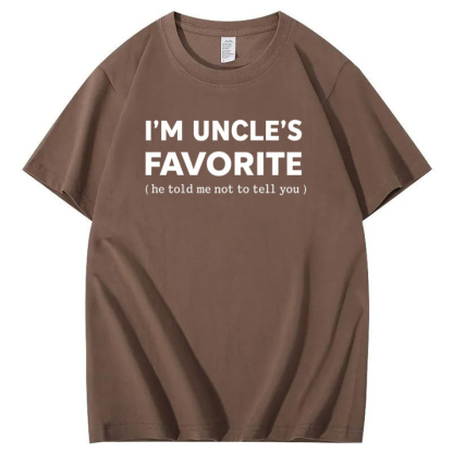 I'm Uncle’s Favorite Pattern  100% Cotton T-Shirt