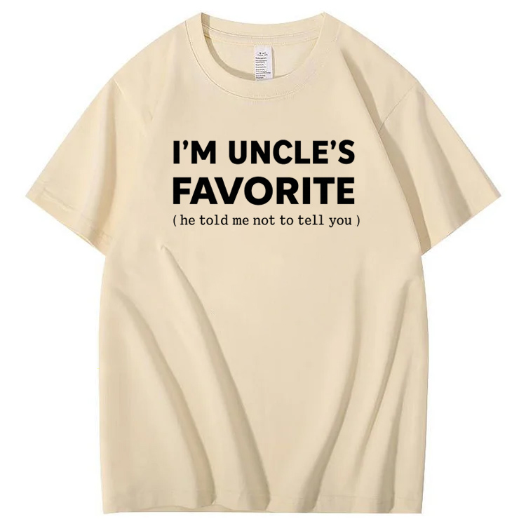 I'm Uncle’s Favorite Pattern  100% Cotton T-Shirt