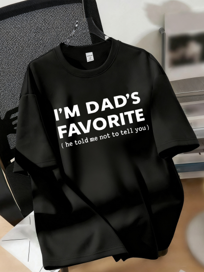 I'm Dads Favorite Pattern  100% Cotton T-Shirt