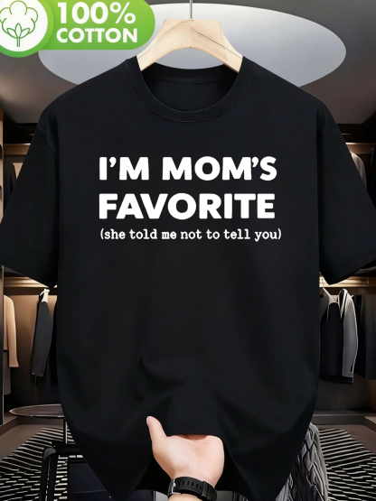 I'm Mom"s Favorite Pattern  100% Cotton T-Shirt