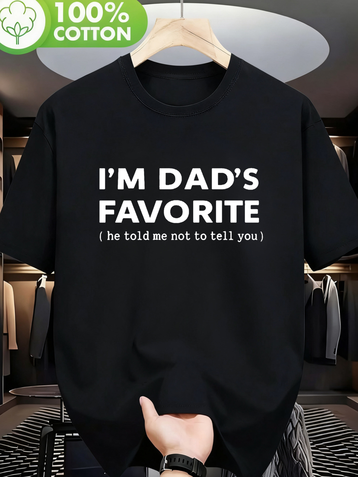 I'm Dads Favorite Pattern  100% Cotton T-Shirt