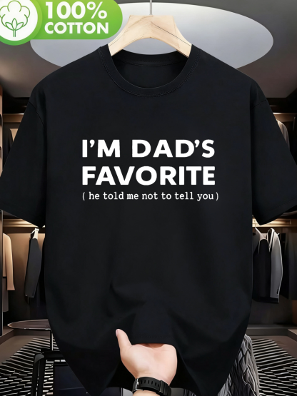 I'm Dads Favorite Pattern  100% Cotton T-Shirt