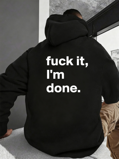 F*uck It I'm Done Hoodies sweatshirt