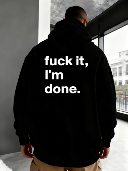 F*uck It I'm Done Hoodies sweatshirt