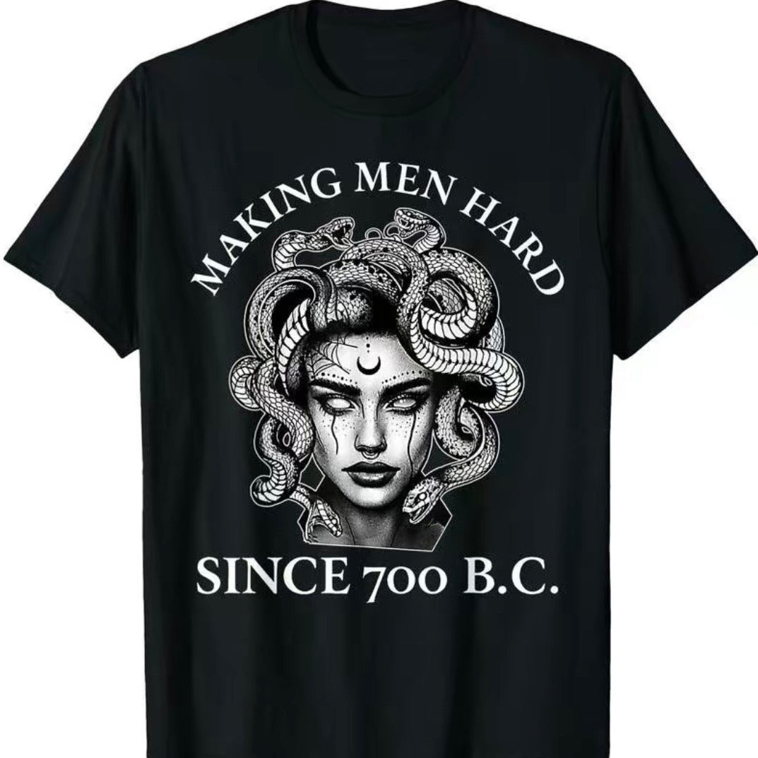 Making Men Hard Since 700 B.C Funny Feminist Medusa Ancient cotton T-Shirt