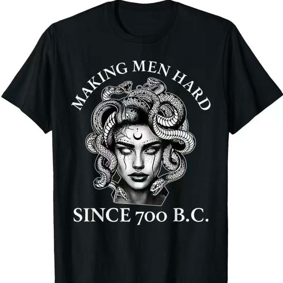 Making Men Hard Since 700 B.C Funny Feminist Medusa Ancient cotton T-Shirt