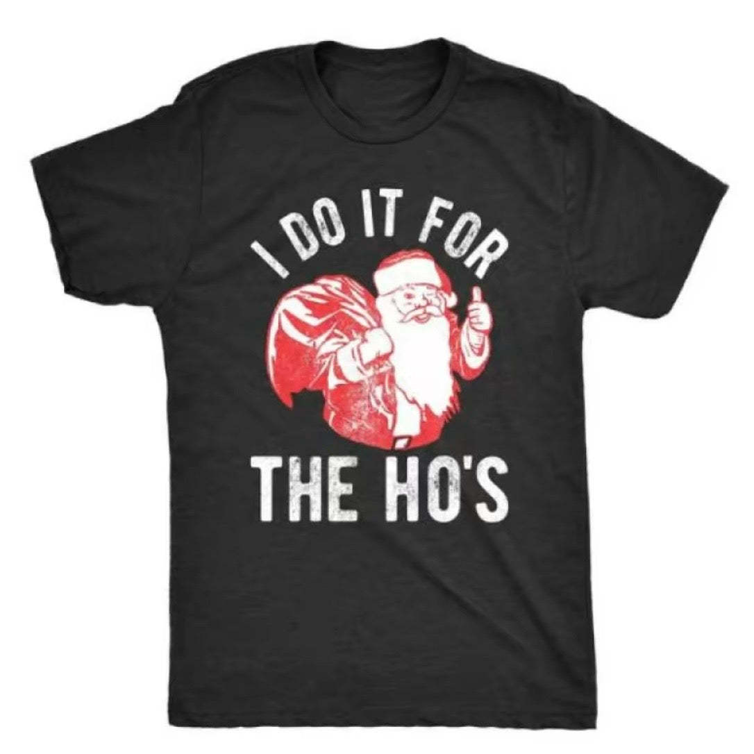 I Do It For The Hos Santa Claus Funny Christmas Cotton T-Shirt