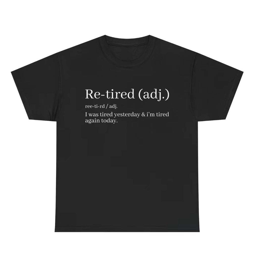Funny Retired Definition T-Shirt/Sweatshirt/Hoodie