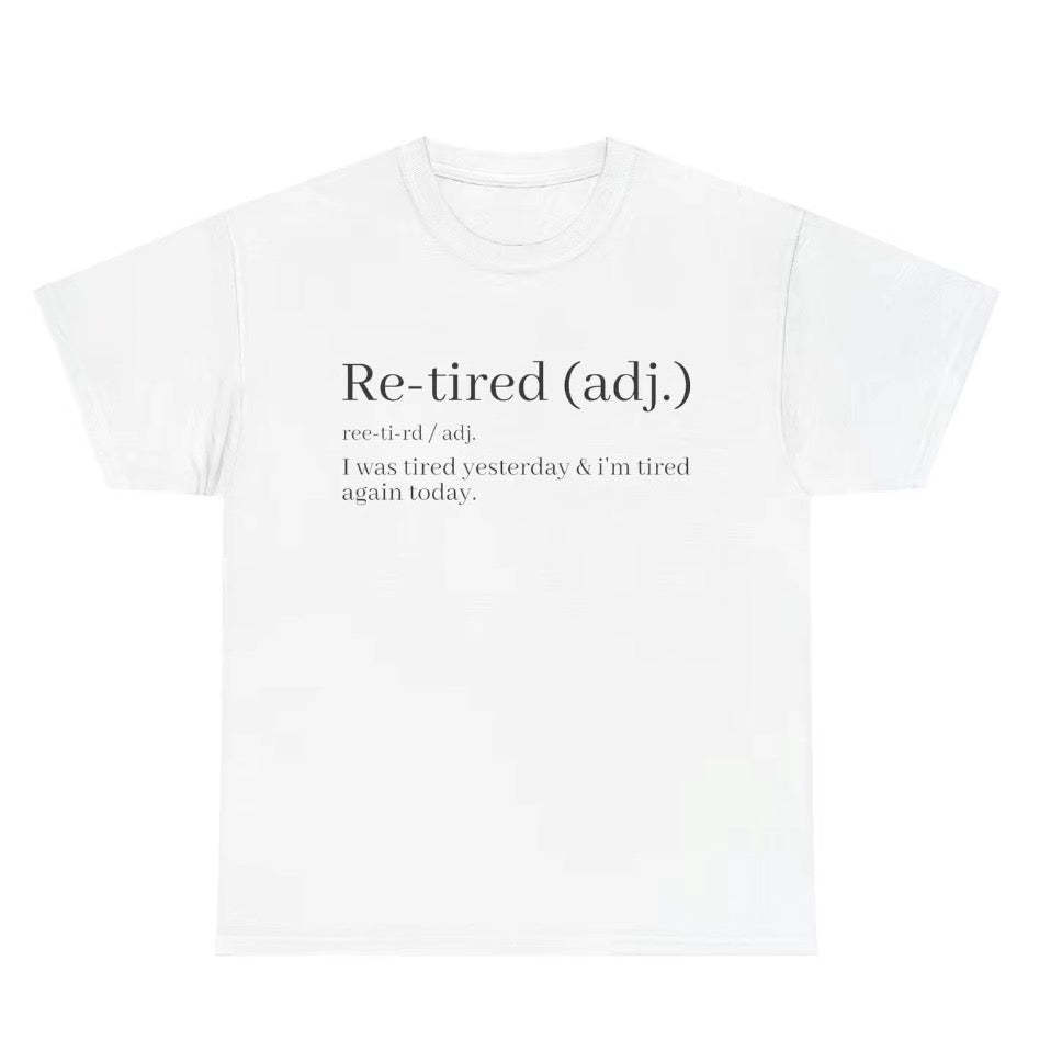 Funny Retired Definition T-Shirt/Sweatshirt/Hoodie