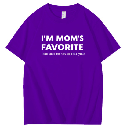 I'm Mom"s Favorite Pattern  100% Cotton T-Shirt