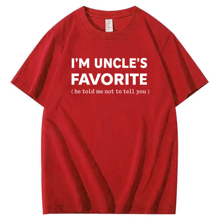 I'm Uncle’s Favorite Pattern  100% Cotton T-Shirt