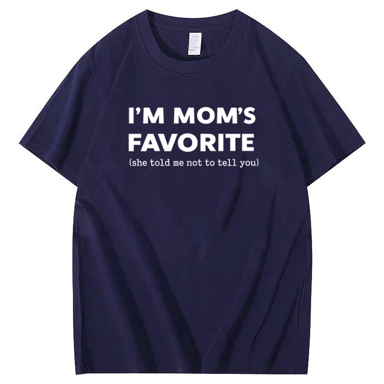 I'm Mom"s Favorite Pattern  100% Cotton T-Shirt
