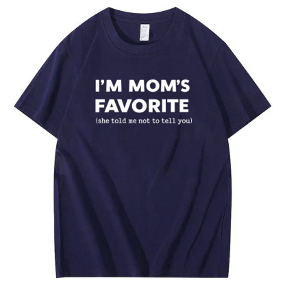 I'm Mom"s Favorite Pattern  100% Cotton T-Shirt