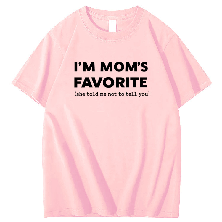 I'm Mom"s Favorite Pattern  100% Cotton T-Shirt