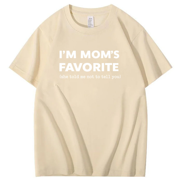 I'm Mom"s Favorite Pattern  100% Cotton T-Shirt
