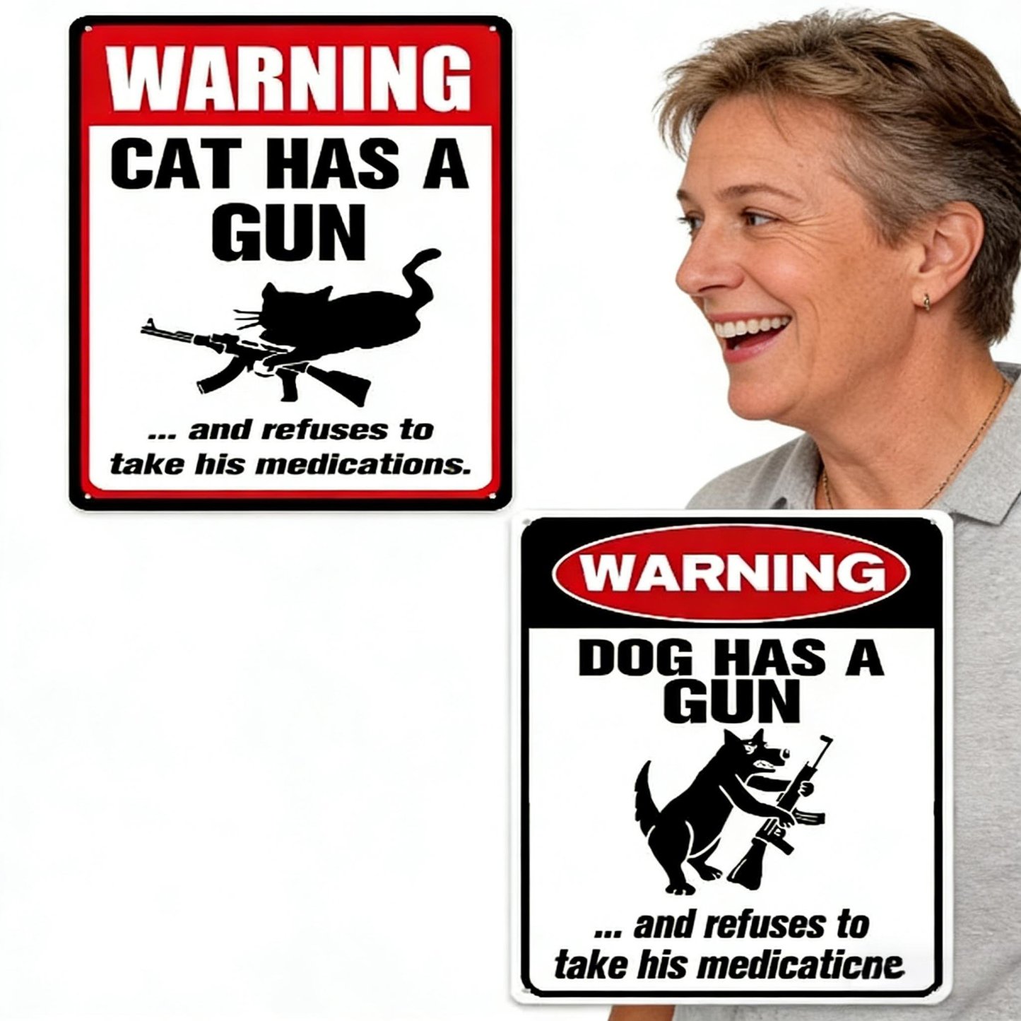 Funny "Cat & Dog Has a Gun & Won't Take Meds" Aluminum Sign