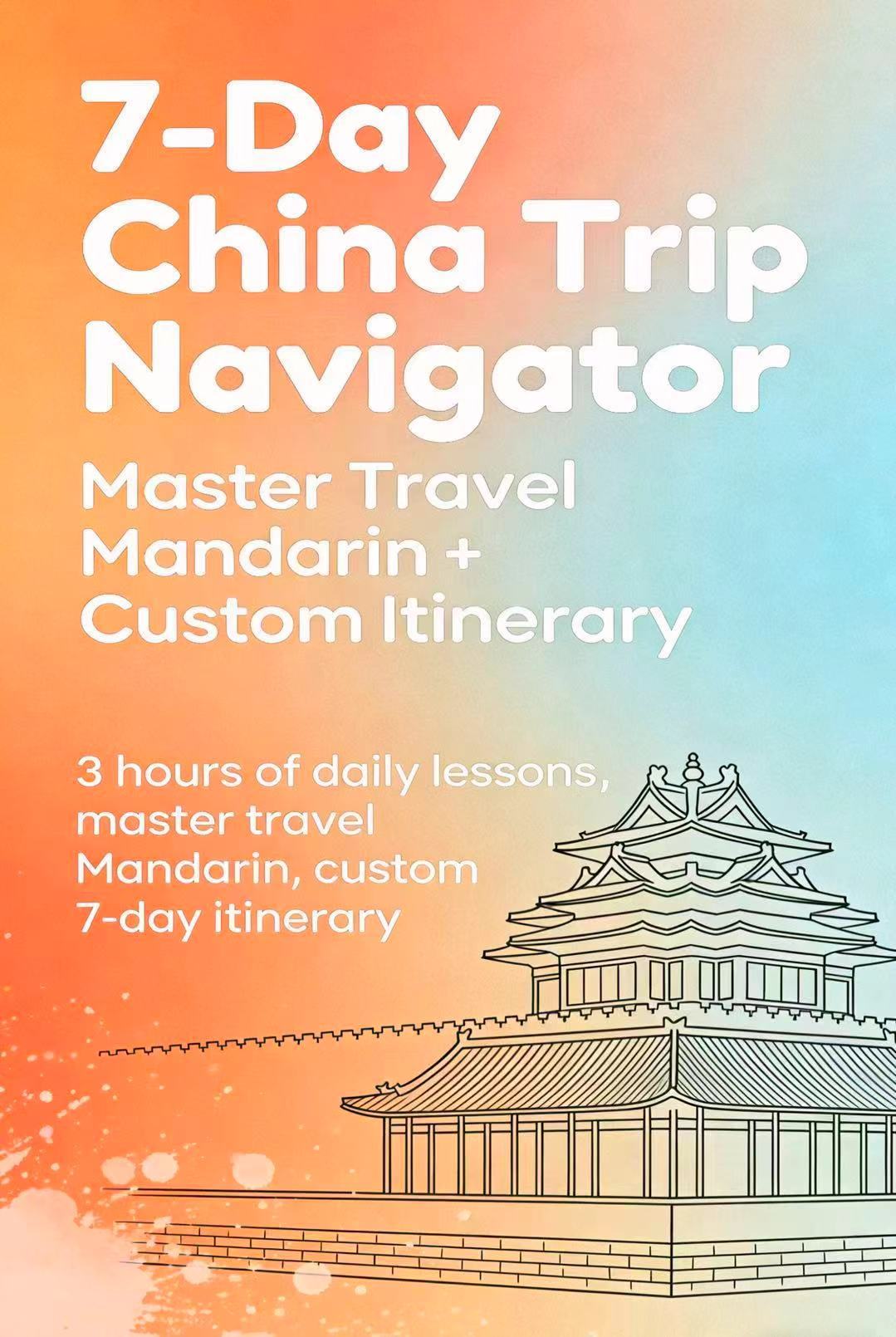 7-Day China Trip Navigator