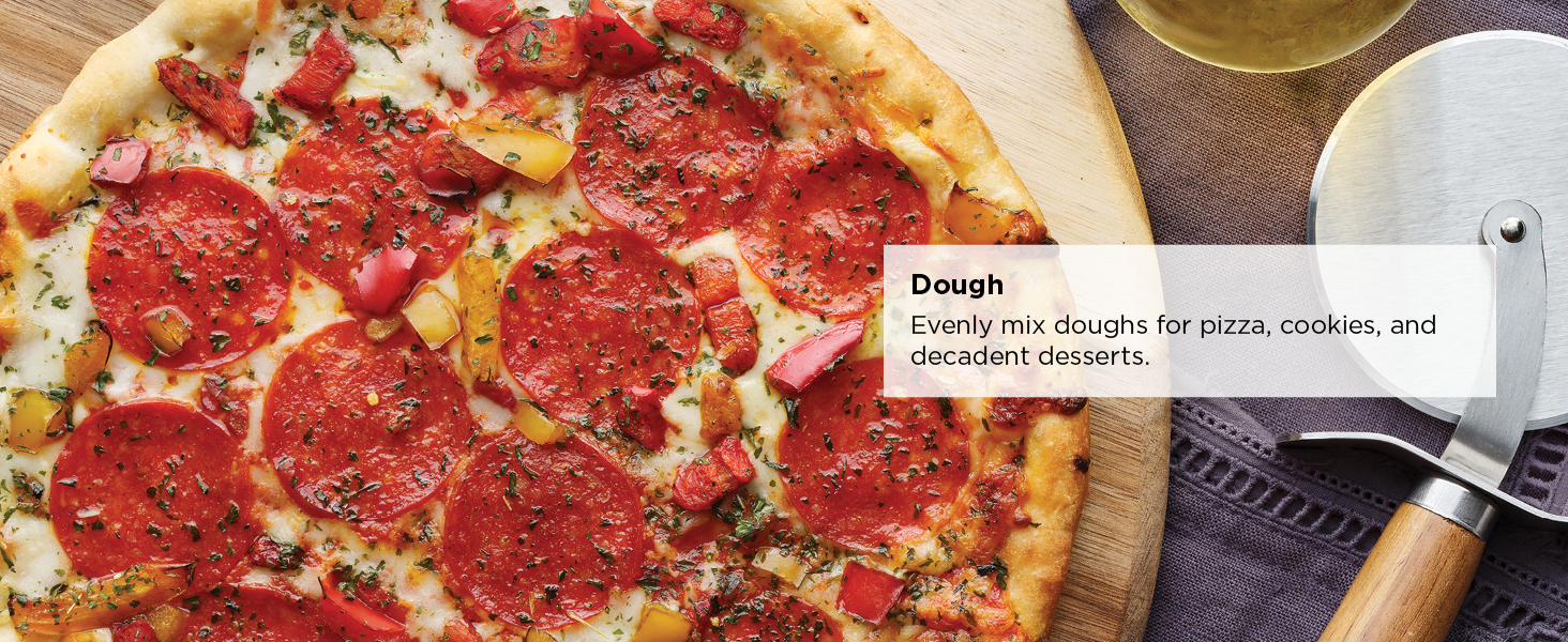 Evenly mix doughs for pizza, cookies, and decadent desserts.