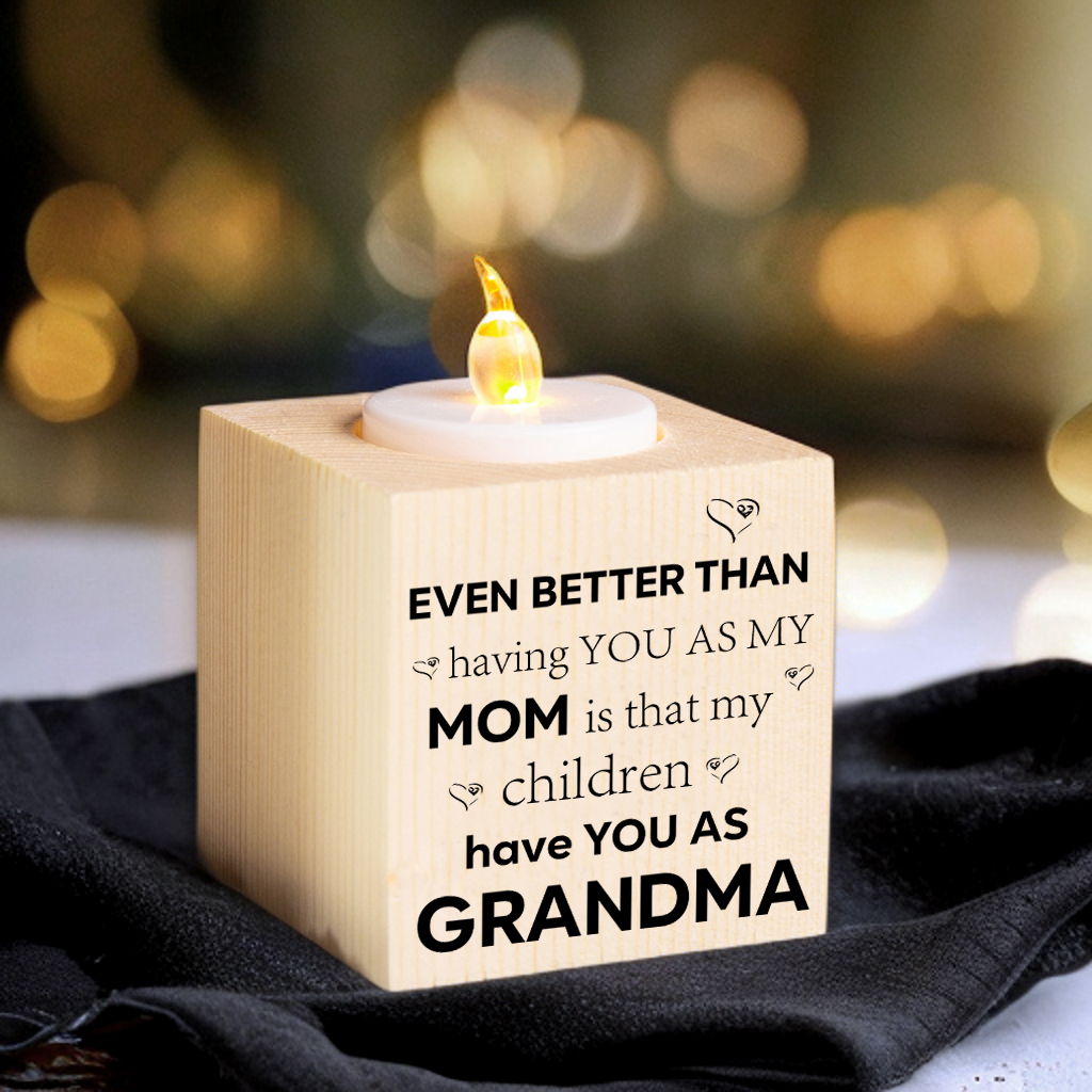 Grandma Wooden Candlesticks-Even Better Is That My Children Have You As Grandma-Candle Holder Gift for Grandma-Lovesyouforever