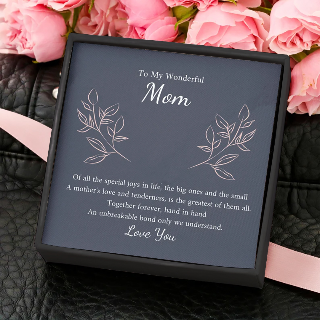 To My Wonderful Mom, "Of All The Special Joys In Life", Exquisite Jewelry Gift Box With Message Card-Lovesyouforever