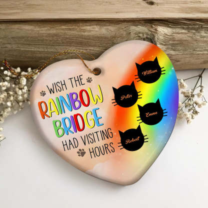 Personalized Heart Cat Ornament Wish The Rainbow Bridge Had Visiting Hours Ornament for Cat Memorial Gift-Lovesyouforever