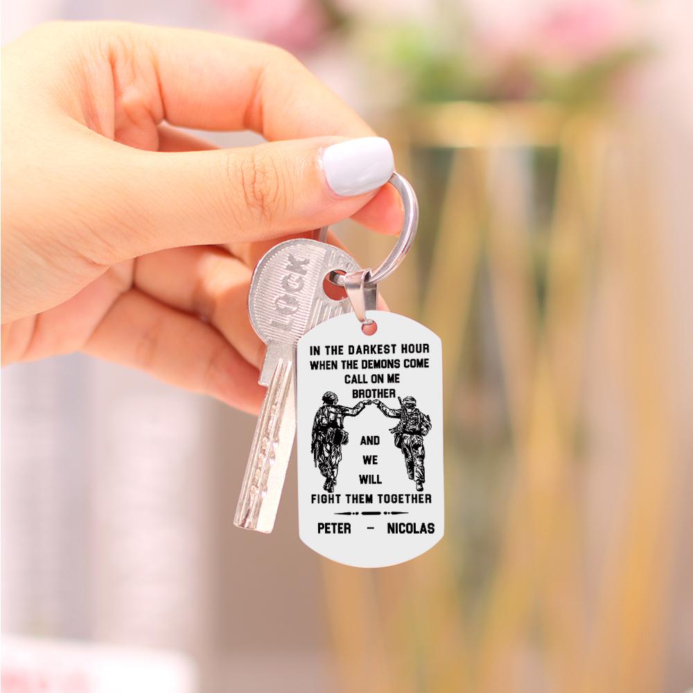 Call On Me Brother Engraved Tag Keychains In The Darkest Hour Gift For Brothers & Friends-Lovesyouforever