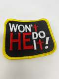 New Arrival, "Won't He Do It!" Statement Patch, Iron-on Embroidered Patch Badge, Cool Patches, DIY, Jacket Patch, 3", Small, Colorful Patch