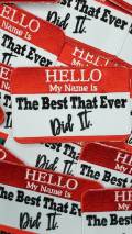 New Arrival, "Hello My Name is... The Best That Ever Did It patch," 4"x3" inch, Cool Applique For Clothing, Iron-on Embroidered Patch