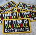 Colorful "My Time is Valuable" Iron-On Embroidered Patch - 4" x 2" Size: Empowerment and Expression in Vibrant Hues
