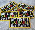 Colorful "My Time is Valuable" Iron-On Embroidered Patch - 4" x 2" Size: Empowerment and Expression in Vibrant Hues