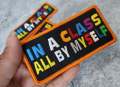 Colorful "In a Class All by Myself" Iron-On Embroidered Patch - 4" x 2" Size: Embrace Individuality with Vibrant Confidence