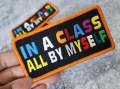 Colorful "In a Class All by Myself" Iron-On Embroidered Patch - 4" x 2" Size: Embrace Individuality with Vibrant Confidence
