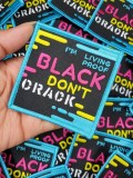 NEW, Colorful Statement Patch, "Black Don't Crack" Iron-on Embroidered Patch; Size 3.5"; Cool Appliques; DIY, Gifts for Her