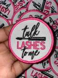 NEW,"Talk Lashes To Me", 1 Pc. Makeup Lovers Badge, Iron-on Merit Badge, 100% Embroidered, DIY Appliques, Great for MUA's & Women, 2.5 in"