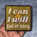 Exclusive, 1-pc, "I Can & I Will. End of Story" GOLD Glitter Bling Iron-on Badge, Size 3"x3" Cool Statement Patch for Apparel N Accessories