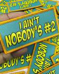 New, "I Ain't Nobody's #2", Statement Patch, Iron-On Patch, Colorful Embroidered Applique; Patch for Clothing, Size 3"x2", DIY Patch