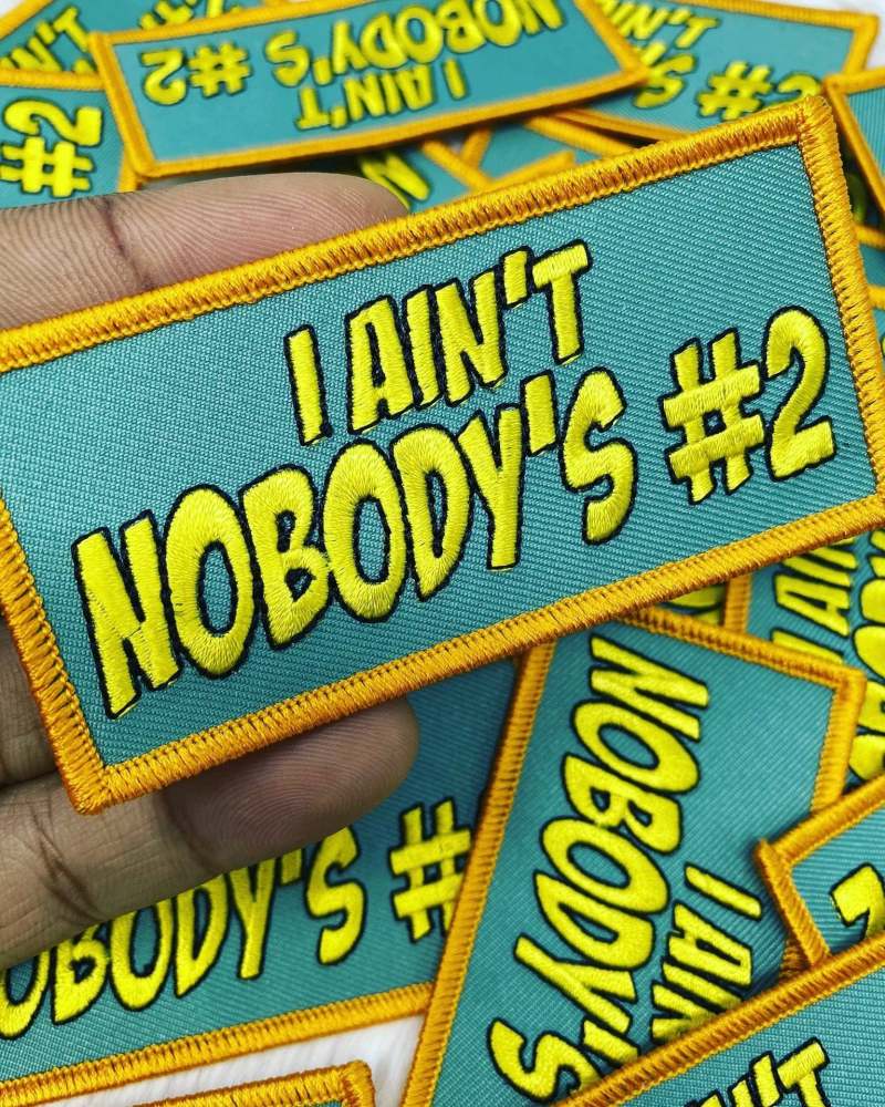 New, "I Ain't Nobody's #2", Statement Patch, Iron-On Patch, Colorful Embroidered Applique; Patch for Clothing, Size 3"x2", DIY Patch